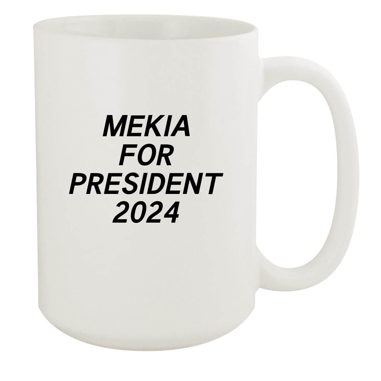 Mekia For President 2024 - Ceramic 15oz White Mug, White