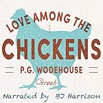 Cover of Love Among the Chickens [Classic Tales Edition]