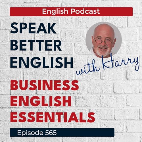 Speak Better English with Harry | Episode 565