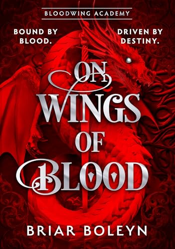 Image of On Wings Of Blood: The HOTTEST NEW, MUST-READ dark academia, enemies-to-lovers fantasy romance, with dragons, vampires, and spice - your new obsession for 2025!