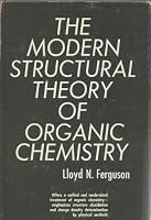 The modern structural theory of organic chemistry (Prentice-Hall chemistry series) B0006AYJCE Book Cover