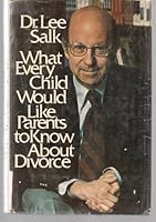 WHAT EVERY CHILD WOULD LIKE HIS PARENTS TO KNOW 0446781606 Book Cover
