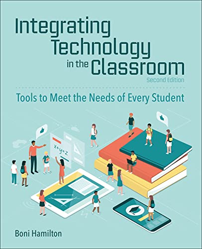 Integrating Technology in the Classroom: Tools to Meet the Needs of Every Student
