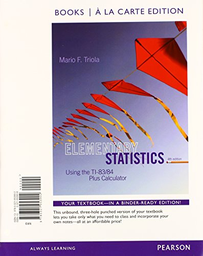 Elementary Statistics Using the TI-83/84 Plus Calculator Books a la carte Plus NEW MyLab Statistics with Pearson eText -