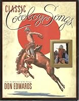 Classic Cowboy Songs from the Minstrel of the Range 0879056177 Book Cover