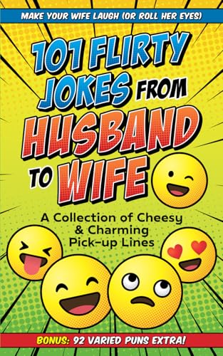 101 Flirty Jokes from Husband to Wife: A Collection of