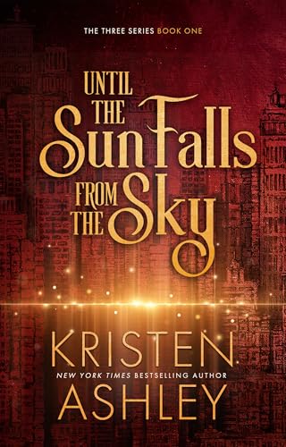 Until the Sun Falls from the Sky (The Three Series Book 1)