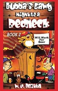 Paperback Bubba's Dawg Might Be a Redneck 2 (Bubba's Redneck Tales) Book