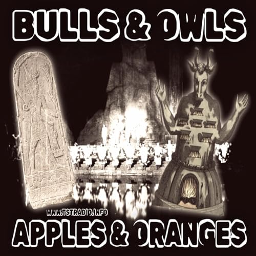 Bulls & Owls: Apples & Oranges | Wisdom, Sex & The Sacrifice of Innocence (Feb 17, 2026) Podcast Por  arte de portada