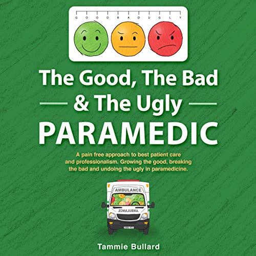 The Good, the Bad &amp;amp; the Ugly Paramedic by Tammie Bullard episode artwork