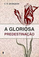 Capa de A Gloriosa Predestinação, por C. H. Spurgeon