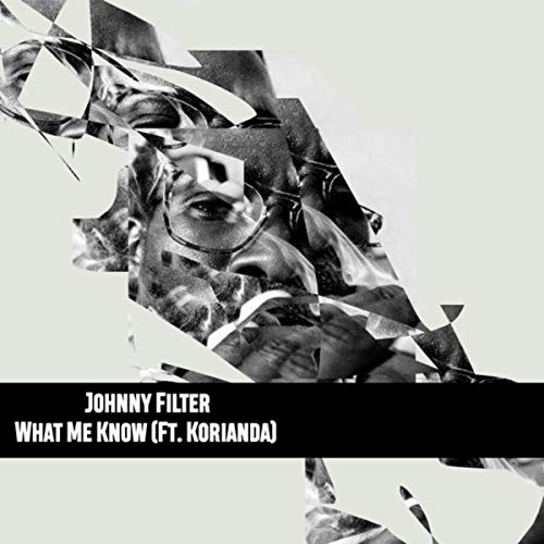 Play What Me Know by Johnny Filter feat. Korianda on Amazon Music