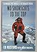 No Shortcuts to the Top: Climbing the World's 14 Highest Peaks