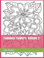 Fabulous Flowers Volume 2: Laugh along the path 1515343871 Book Cover