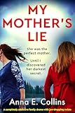 My Mother's Lie: A completely addictive family drama with jaw-dropping twists