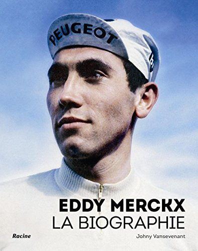 Eddy Merckx: La biographie