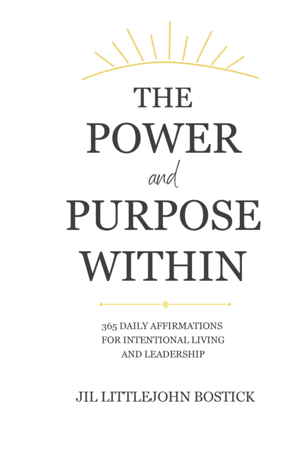 The Power and Purpose Within: 365 Daily Affirmations for Intentional Living and Leadership      Hardcover – March 16, 2026