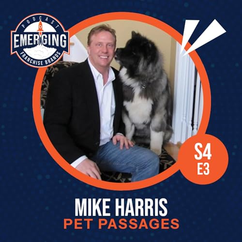 Pet Passages: Mike Harris on Franchising Pet Funeral Homes with Compassion