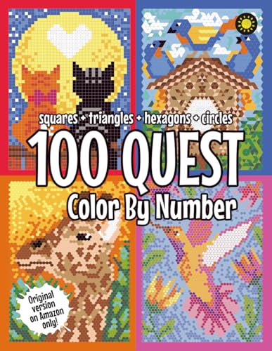 100 QUEST Color By Number: Squares + Triangles + Hexagons + Circles: color quest activity book for adults