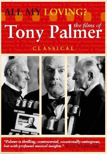 All My Loving: Tony Palmers Classical [Edizione: Regno Unito]
