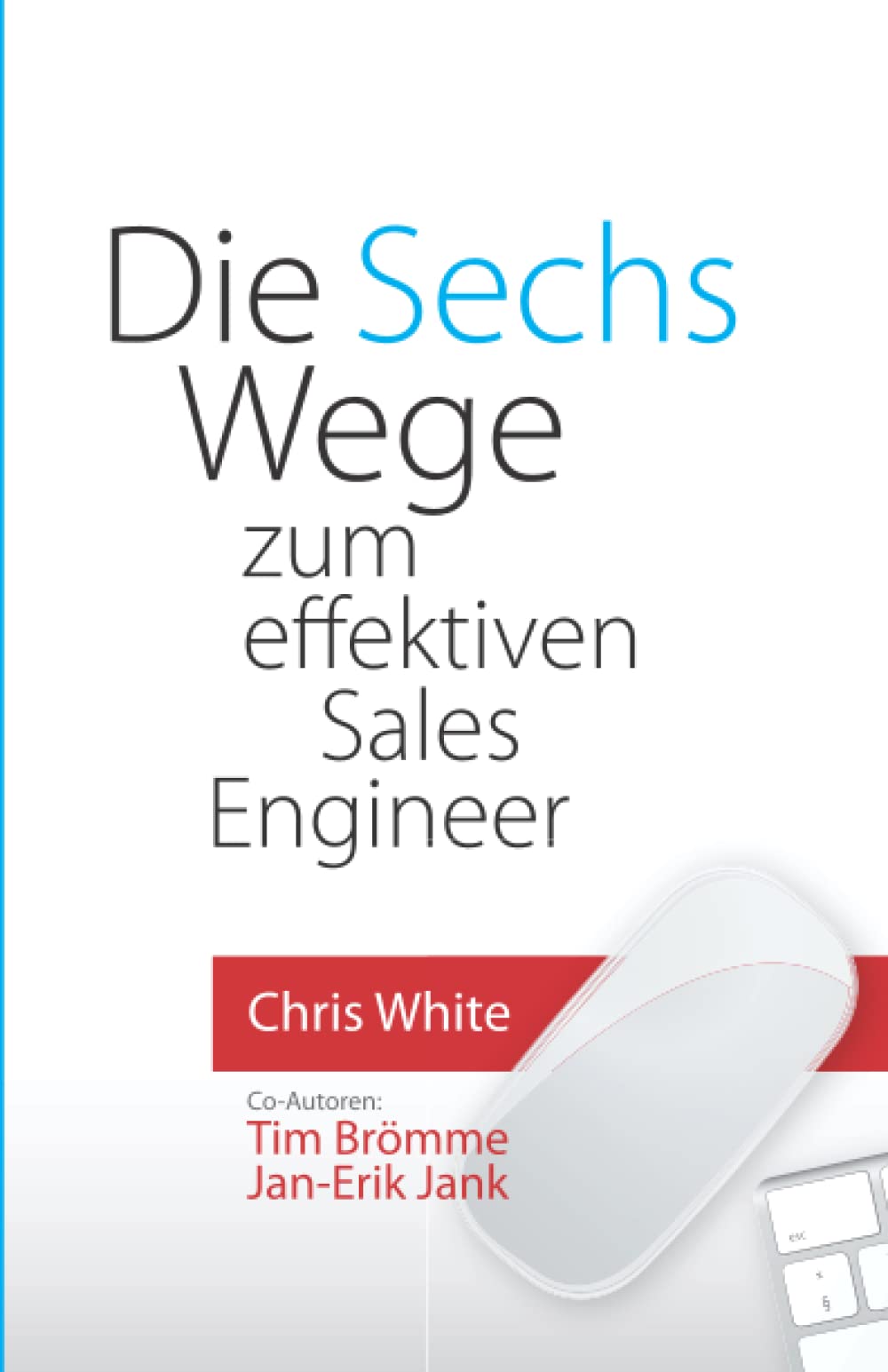 Die Sechs Wege zum effektiven Sales Engineer