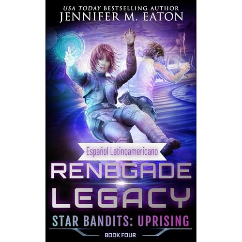 Renegade Legacy (Espa&ntilde;ol Latinoamericano) Audiolibro Por Jennifer M. Eaton arte de portada
