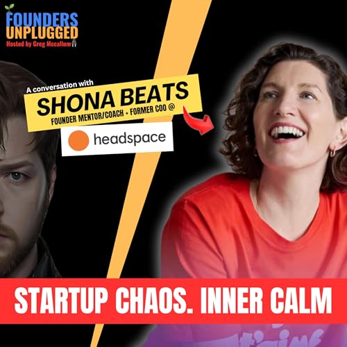 『From Headspace to High-Growth Coaching: Shona Beats on Startup Chaos and Calm』のカバーアート