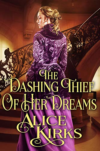 The Dashing Thief of Her Dreams: A Historical Regency Romance Book