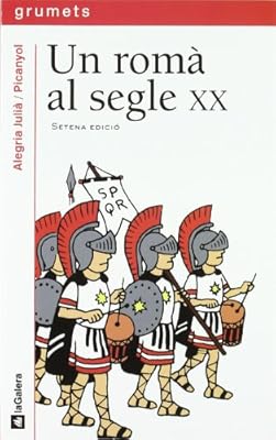 La galera Un romà al segle XX: 85 (Grumets)