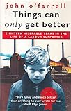 Things Can Only Get Better: Eighteen Miserable Years in the Life of a Labour Supporter