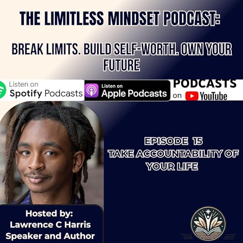 Episode 15 Take Accountability of your life