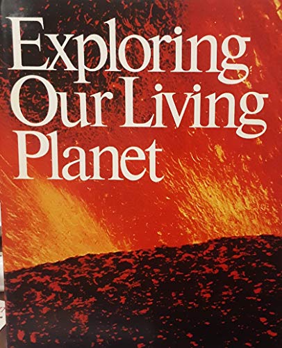 Exploring Our Living Planet B0013CREQ2 Book Cover