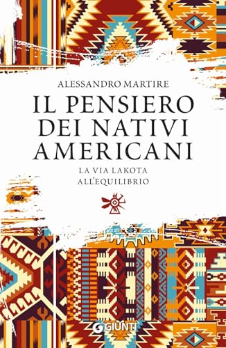 Il pensiero dei nativi americani. La via lakota all'equilibrio