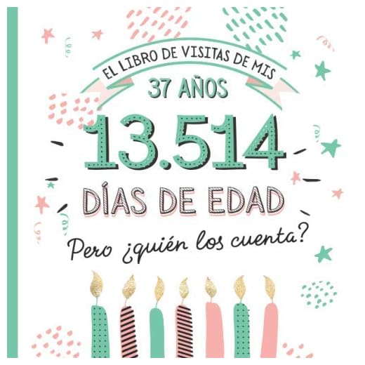 El libro de visitas de mis 37 años: Decoración y regalos originales para el 37 cumpleaños – Ideas para hombre y mujer - 37 años en días - Libro de firmas para felicitaciones y fotos de los invitados