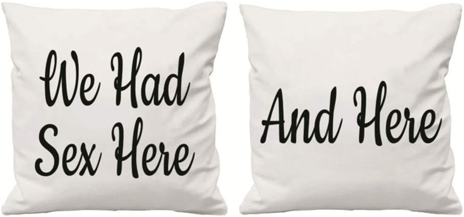 Amazon Com Pillowcase We Had Sex Here And Here Funny Birthday Matching Couple Anniversary Wedding Pillow Sham Lover Girlfriend Boyfriend Gift 16x16 Inches Set Of 2pcs Home Kitchen