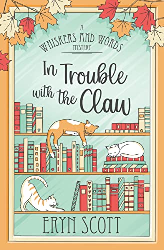 In Trouble With The Claw A Whiskers And Words Mystery Book 4 English 