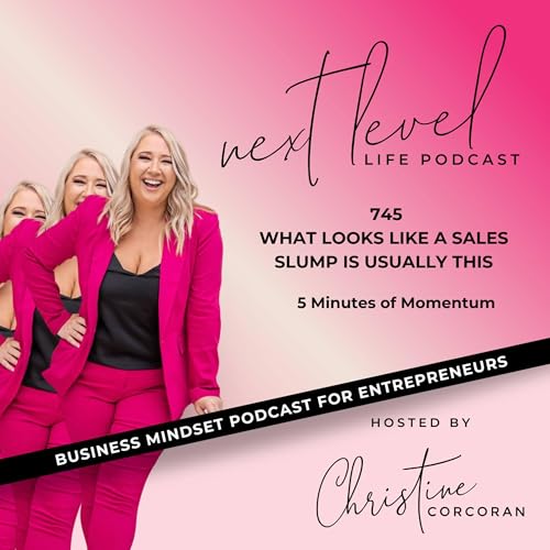 745 - What Looks Like a Sales Slump Is Usually this