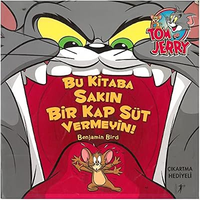 Tom ve Jerry - Bu Kitaba Sakın Bir Kap S&uuml;t Vermeyin!
