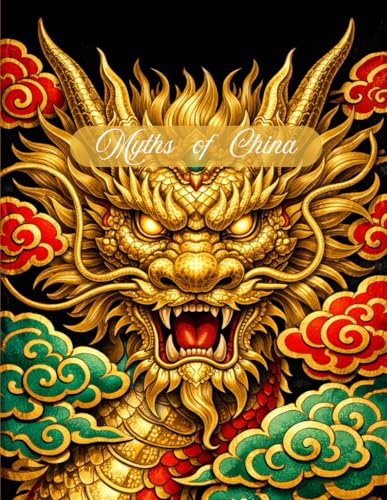 Myths of China Coloring Book: An Intricate Adult Coloring Book fe...