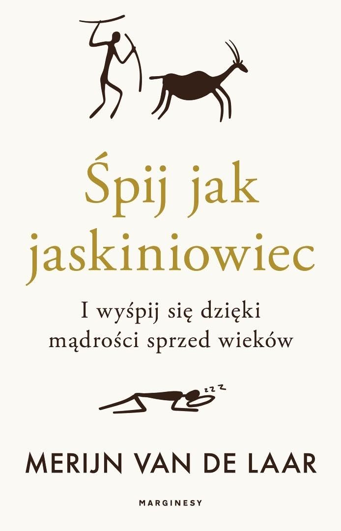 Śpij jak jaskiniowiec: I wyśpij się dzięki mądrości sprzed wieków
