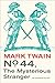 No. 44, The Mysterious Stranger (Volume 3) (Mark Twain Library)