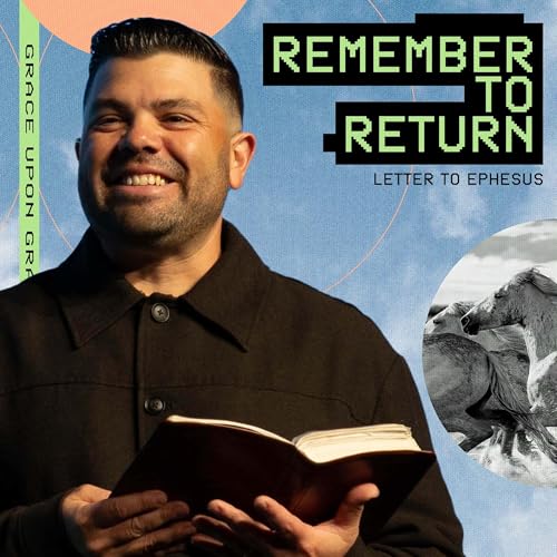 Remember to Return | Letter to Ephesus | The Seven Letters Series cover art