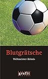  Blutgrätsche: Weltmeister-Krimis. Anthologie (Grafitäter und Grafitote)