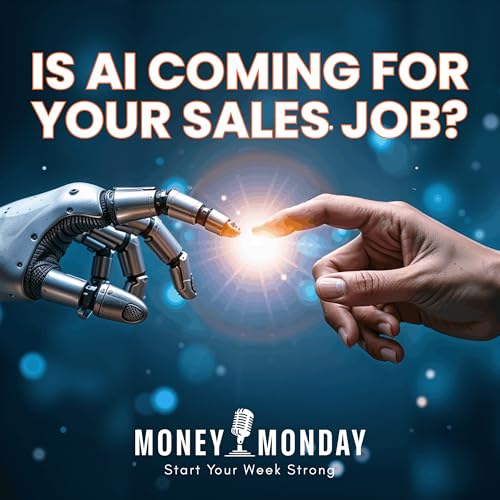 Page de couverture de Is AI Coming for Your Sales Job? (Money Monday)