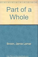 Part of a Whole 0739201980 Book Cover