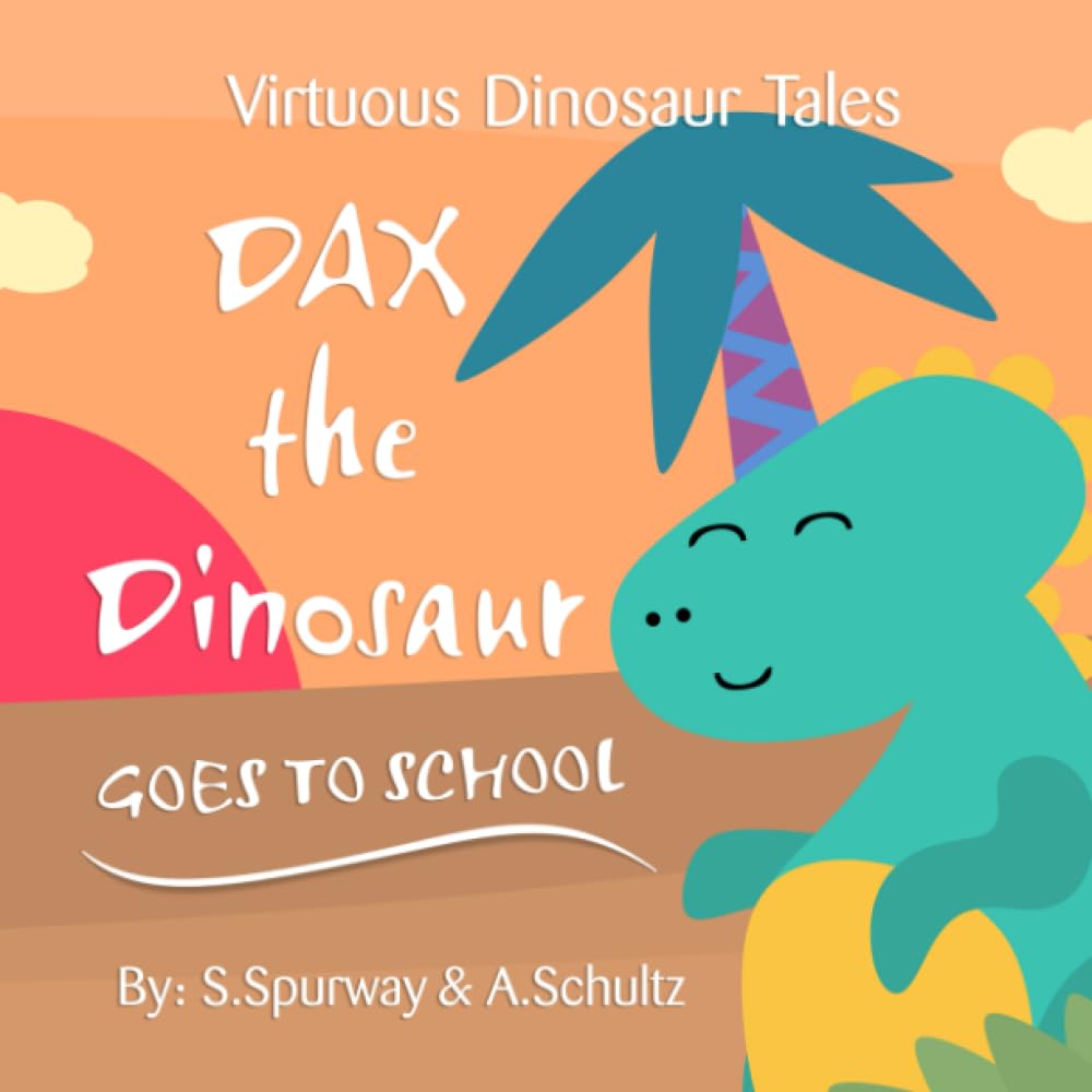 Dax the dinosaur: goes to school