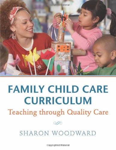 Family Child Care Curriculum: Teaching through Quality Care