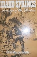 Idaho Springs: Saratoga of the Rockies : a history of Idaho Springs, Colorado 0533029740 Book Cover