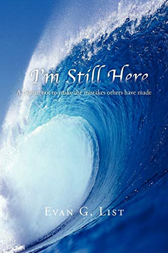 I'm Still Here: A Chance Not to Make the Mistakes Other Have Made