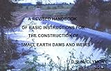 REVISED HANDBOOK OF BASIC INSTRUCTIONS FOR SMALL EARTH DAM AND WEIR CONSTRUCTION